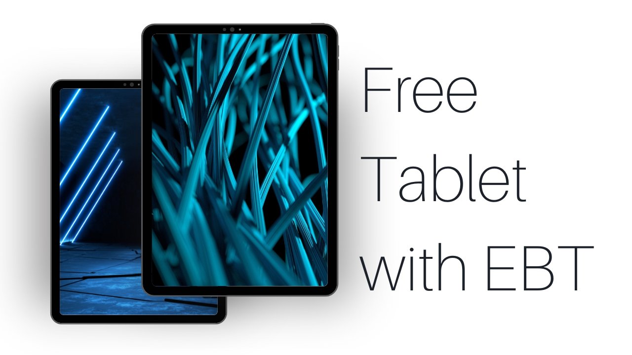 Free Tablet with EBT