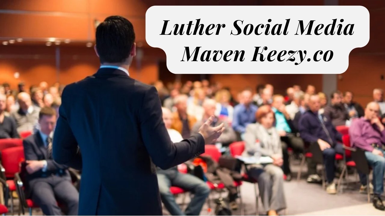 Luther Social Media Maven Keezy.co