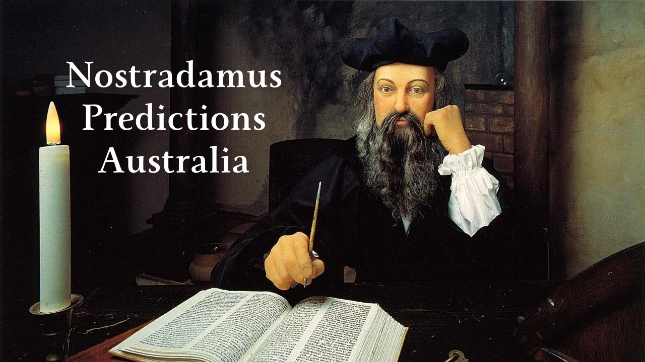 Nostradamus Predictions Australia
