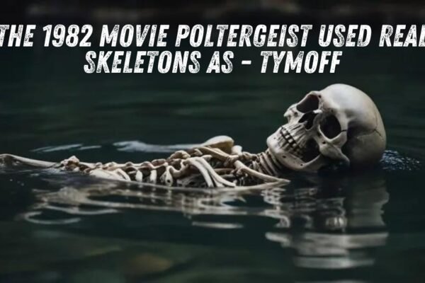 The 1982 Movie Poltergeist Used Real Skeletons as - tymoff