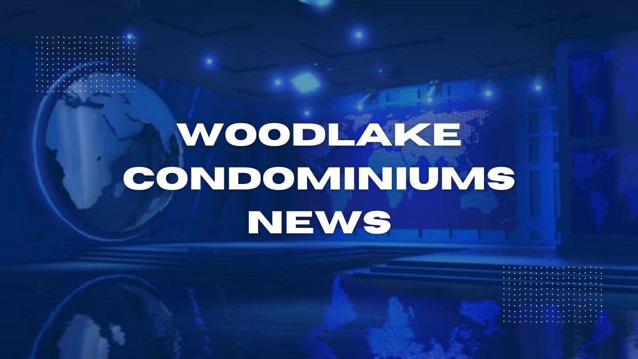 Woodlake Condominiums News