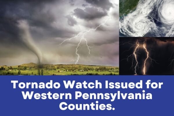 Tornado Watch Issued for Western Pennsylvania Counties.